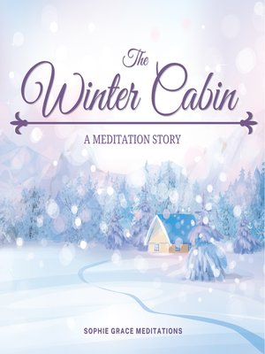 cover image of The Winter Cabin. a Meditation Story
